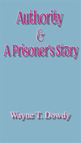 Authority and a Prisoner's Story cover image