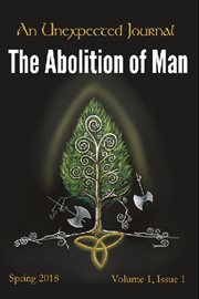 An Unexpected Journal : Thoughts on "The Abolition of Man", Volume 1 cover image