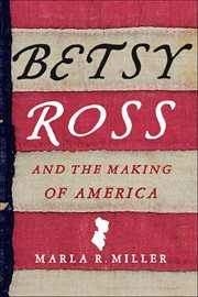 Betsy Ross and the Making of America cover image cdn