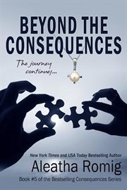 Beyond the Consequences : Consequences cover image
