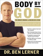Body by God : The Owner's Manual for Maximized Living cover image