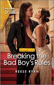 Breaking the Bad Boy's Rules : A Steamy Forbidden Rock Star Romance. Dynasties: Willowvale cover image
