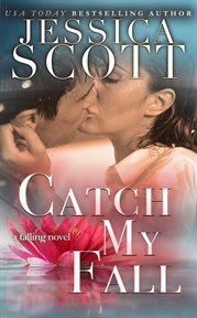 Catch my fall : a Falling novel cover image cdn