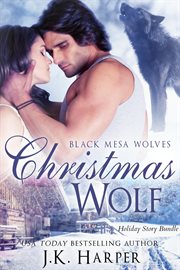 Christmas Wolf (Black Mesa Wolves Holiday Bundle) : Black Mesa Wolves cover image