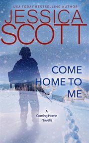 All I want for Christmas is you : a coming home novella cover image cdn