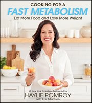 Cooking for a Fast Metabolism : Eat More Food and Lose More Weight cover image cdn