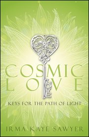 Cosmic Love : Keys for the Path of Light cover image