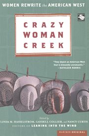 Crazy Woman Creek : women rewrite the American West cover image cdn