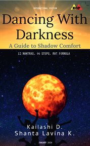 Dancing With Darkness : A Guide to Shadow Comfort cover image