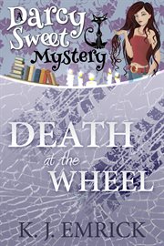Death at the Wheel : Darcy Sweet Mystery cover image cdn