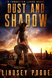 Dust and Shadow : A Western Post-Apocalyptic Adventure. Forgotten Lands cover image cdn