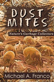 Dust Mites Nature's Garbage Collectors cover image