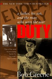 Duty : A Father, His Son, and the Man Who Won the War cover image