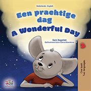Een prachtige dag! A Wonderful Day cover image