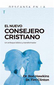 El nuevo consejero cristiano : Un enfoque bíblico y transformador cover image cdn