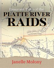Emigrant Tales of the Platte River Raids cover image cdn