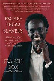 Escape From Slavery : The True Story of My Ten Years in Captivity-and My Journey to Freedom in America cover image