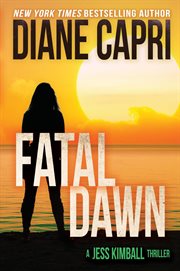 Fatal Dawn : A Jess Kimball Thriller cover image cdn