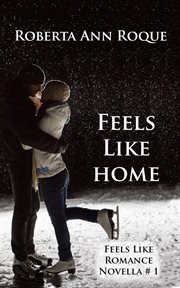 Feels Like Home : Feels Like Romance cover image
