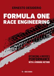 Formula One Race Engineering : Optimizing a Driver's Performance with a Winning Method cover image