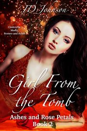 Girl From the Tomb : Ashes and Rose Petals cover image