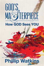 God's Masterpiece : How God Sees You cover image cdn