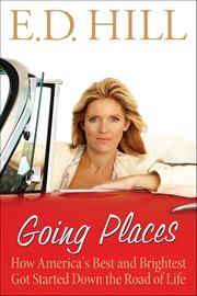 Going Places : How America's Best and Brightest Got Started Down the Road of Life cover image
