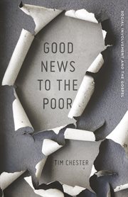 Good News to the Poor : Social Involvement and the Gospel cover image cdn