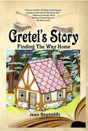 Gretel's Story : Finding the Way Home cover image