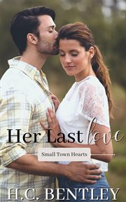 Her Last Love : Small Town Hearts cover image