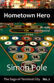 Hometown Hero : An Epic Verse Novel (Saga No. 2) cover image