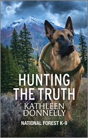 Hunting the Truth : National Forest K-9 cover image cdn