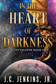 In the Heart of Darkness : Interloper cover image