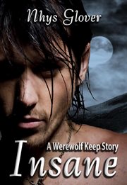 Insane : Werewolf Keep Trilogy cover image