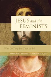 Jesus and the Feminists? : Who Do They Say That He Is? cover image cdn