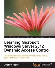 Learning Microsoft Windows Server 2012 Dynamic Access Control cover image cdn