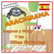 Magnus and Molly and the Floating Chairs. ARACNIRAMA. Magnus y Molly y las Sillas Flotantes cover image