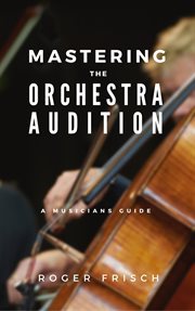 Mastering the Orchestra Audition cover image cdn