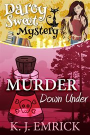 Murder Down Under : Darcy Sweet Mystery cover image cdn