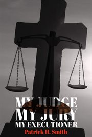 My Judge My Jury My Executioner cover image cdn