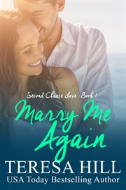Marry Me Again : Second Chance Love cover image