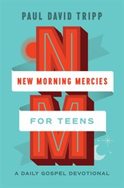 New Morning Mercies for Teens : A Daily Gospel Devotional cover image
