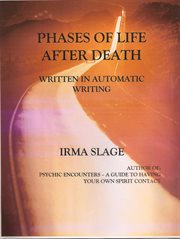 Phases of Life After Death-Written in Automatic Writing cover image
