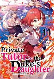 Private Tutor to the Duke's Daughter : Volume 11 cover image