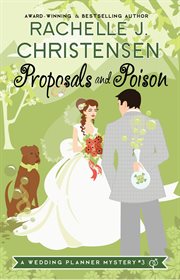 Proposals and poison : a wedding planner mystery cover image