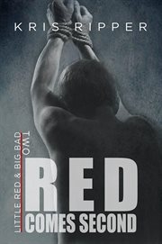 Red Comes Second : Little Red and Big Bad cover image