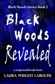 Revealed : Black Woods cover image