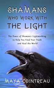 Shamans Who Work With the Light cover image