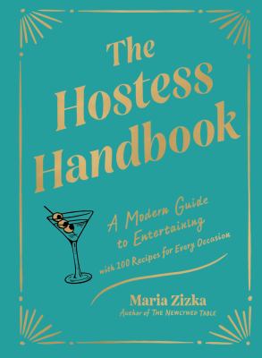 The hostess handbook : a modern guide to entertaining cover image
