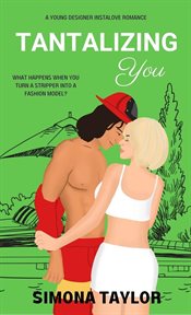 Tantalizing You : a Young Designer Instalove Romance cover image